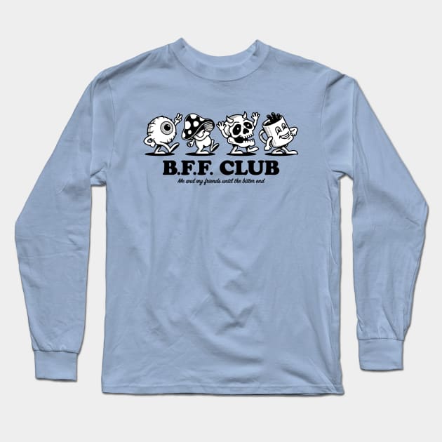 Best Friends Forever Club (black text) Long Sleeve T-Shirt by Hollowood Design